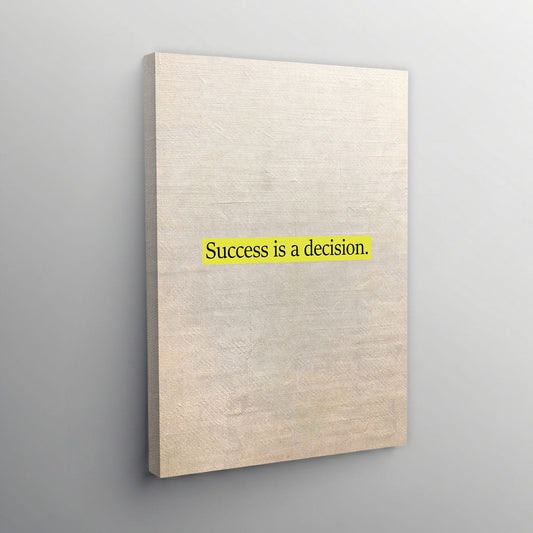 Success Is A Decision